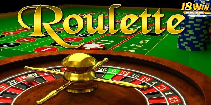 Tổng quan về Roulette 18win