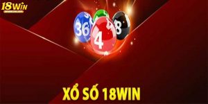 Hướng dẫn cách chơi xổ số 18win chi tiết cho tân thủ