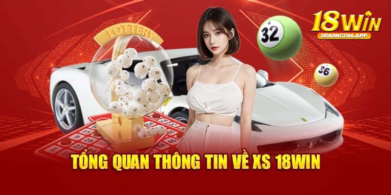 Đôi nét về xổ số 18win